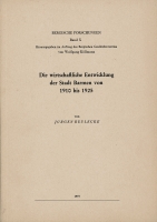 Die wirtschaftliche Entwicklung der Stadt Barmen von 1910-1925, (= Quellen und Darstellungen zur bergischen Geschichte, Kunst und Literatur, Band 10)-0