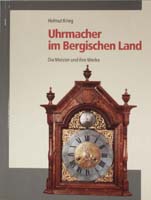 Uhrmacher im Bergischen Land. Die Meister und ihre Werke, (= Quellen und Darstellungen zur bergischen Geschichte, Kunst und Literatur, Band 23)-0