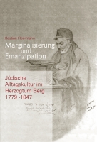 Marginalisierung und Emanzipation. Jüdische Alltagskultur im Herzogtum Berg 1779-1847. Bergische Forschungen XXX-0