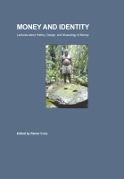 MONEY AND IDENTITY. Lectures about History, Design, and Museology of Money.-0