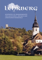 Lehrberg. Geschichte im Spannungsfeld von geistlicher, adeliger und fürstlicher Herrschaft.-0