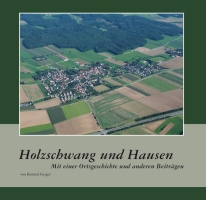 Holzschwang und Hausen. Mit einer Ortsgeschichte und anderen Beiträgen. Herausgegeben vom Stadtarchiv Neu-Ulm.-0