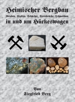 Heimischer Bergbau in und um Hückeswagen. Gruben, Stollen, Schächte, Steinbrüche, Lehmabbau.-0