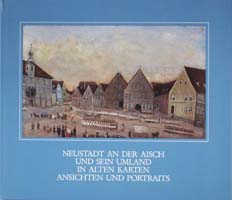 Neustadt an der Aisch und sein Umland in alten Karten, Ansichten und Portraits ( = Beiträge zur Heimatgeschichte, Band I. Hrsg. von Gertraud Geißendörfer in Zusammenarbeit mit August Wolfschmidt und Wolfgang Mück),-0