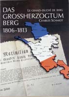 Das Großherzogtum Berg (1806-1813). Eine Studie zur französischen Vorherrschaft in Deutschland unter Napoleon I., (= Quellen und Darstellungen zur bergischen Geschichte, Kunst und Literatur, Band 27)-0