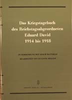 Das Kriegstagebuch des Reichstagsabgeordneten Eduard David 1914 bis 1918 (= Quellen zur Geschichte des Parlamentarismus und der politischen Parteien, Reihe 1, Band 4)-0