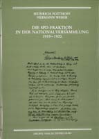 Die SPD-Fraktion in der Nationalversammlung 1919-1920. Eingeleitet v. Heinrich Potthoff, bearb. v. Heinrich Potthoff u. Hermann Weber, (= Quellen zur Geschichte des Parlamentarismus und der politischen Parteien, Reihe 3, Band 7)-0