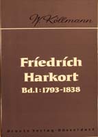 Friedrich Harkort. Band 1: 1793-1838, (= Beiträge zur Geschichte des Parlamentarismus und der politischen Parteien, Band 27)-0