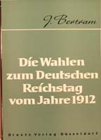 Die Wahlen zum Deutschen Reichstag vom Jahre 1912. Parteien und Verbände in der Innenpolitik des Wilhelminischen Reiches, (= Beiträge zur Geschichte des Parlamentarismus und der politischen Parteien, Band 28)-0