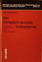 Der christlich-soziale Volksdienst. Versuch einer protestantischen Partei in der Weimarer Republik (= Beiträge zur Geschichte des Parlamentarismus und der politischen Parteien, Band 37)-0