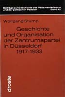 Geschichte und Organisation der Zentrumspartei in Düsseldorf 1917-1933, (= Beiträge zur Geschichte des Parlamentarismus und der politischen Parteien, Band 43)-0