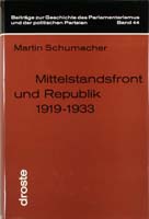 Mittelstandsfront und Republik. Die Wirtschaftspartei - Reichspartei des deutschen Mittelstandes 1919-1933, (= Beiträge zur Geschichte des Parlamentarismus und der politischen Parteien, Band 44)-0