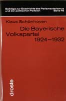 Die Bayerische Volkspartei 1924-1932, (= Beiträge zur Geschichte des Parlamentarismus und der politischen Parteien, Band 46)-0