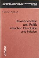 Gewerkschaften und Politik zwischen Revolution und Inflation, (= Beiträge zur Geschichte des Parlamentarismus und der politischen Parteien, Band 66)-0