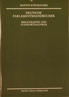 Deutsche Parlamentshandbücher. Bibliographie und Standortnachweis, (= Bibliographien zur Geschichte des Parlamentarismus und der politischen Parteien, Heft 8)-0