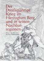 Der Dreißigjährige Krieg im Herzogtum Berg und in seinen Nachbarregionen (= Bergische Forschungen, Band 28)-0