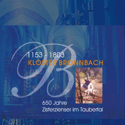 Kloster Bronnbach 1153-1803. 650 Jahre Zisterzienser im Taubertal. 2. Erweiterte Auflage.-0