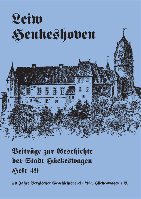 Leiw Heukeshoven. Beiträge zur Geschichte der Stadt Hückeswagen, Heft 49.-0