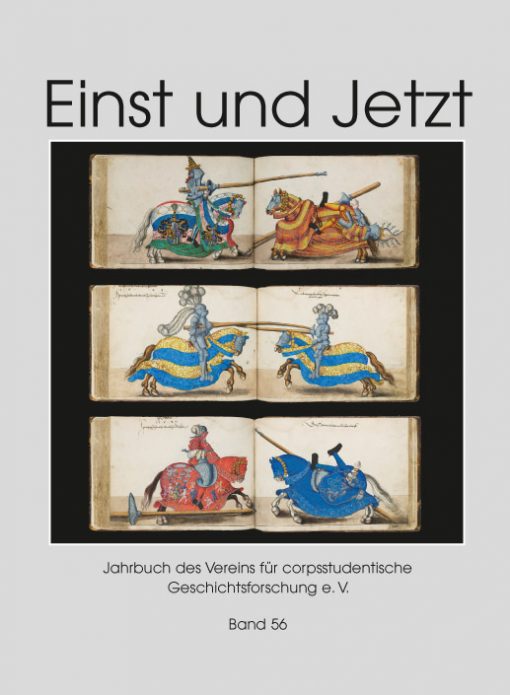 Einst und Jetzt. Jahrbuch des Vereins für corpsstudentische Geschichtsforschung e.V. Band 56