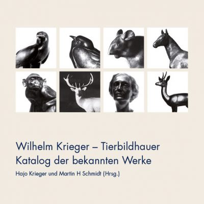 Wilhelm Krieger - Tierbildhauer. Katalog der bekannten Werke