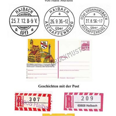 Die Geschichte der Post in Haibach (= Band 9 der Veröffentlichungen des Heimat- und Geschichtsvereins Haibach-Grünmorsbach-Dörrmorsbach e.V.)