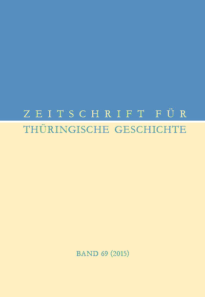 Zeitschrift für Thüringische Geschichte, Band 69 (2015)