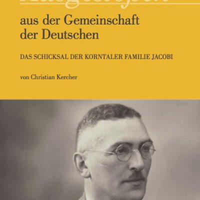 Christian Kercher - Ausgestoßen aus der Gemeinschaft der Deutschen. Das Schicksal der Korntaler Familie Jacobi