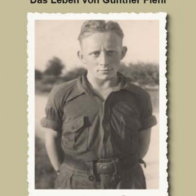 Achim Wagner - Das Leben von Günther Fiehl. Eine Geschichte in der Geschichte