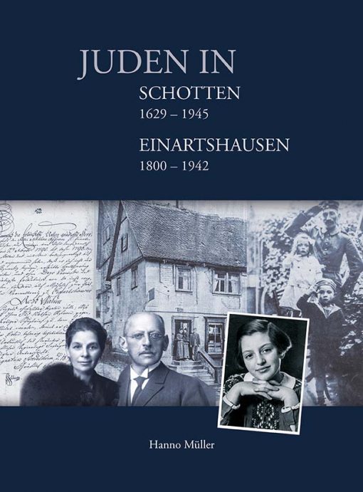 Juden in Schotten (1629-1945) und Einartshausen (1800-1942)