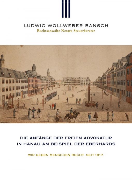 Die Anfänge der freien Advokatur in Hanau am Beispiel der Eberhards