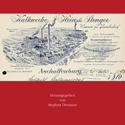 Von der Mehlmühle zum Baustoffhandel. Mehr als 150 Jahre Kalkwerke vorm. Hein & Stenger