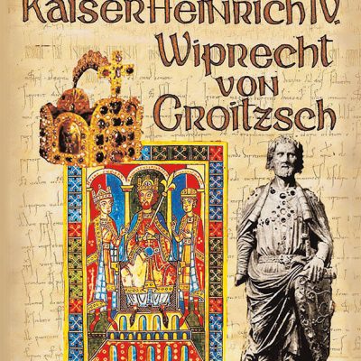 Kaiser Heinrich IV./Wiprecht von Groitzsch. Der Weg nach Osten