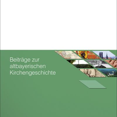 Beiträge zur altbayerischen Kirchengeschichte, Band 57 (2017)