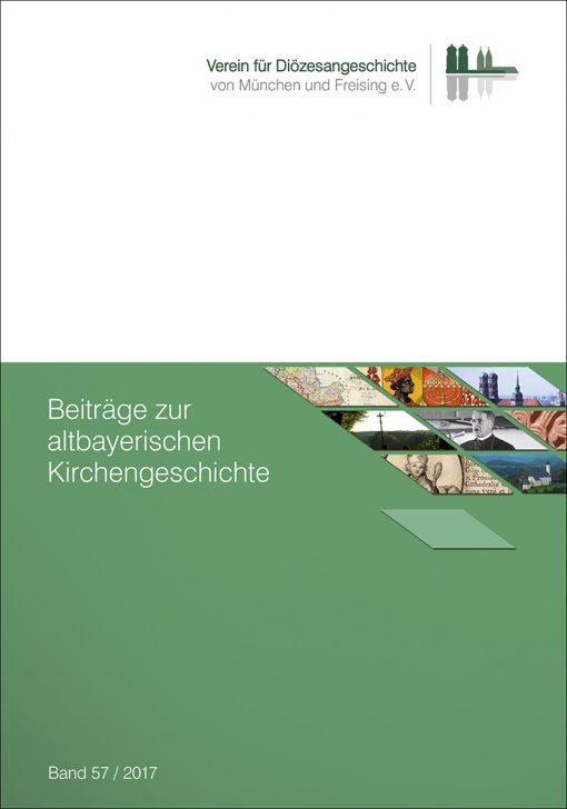 Beiträge zur altbayerischen Kirchengeschichte, Band 57 (2017)