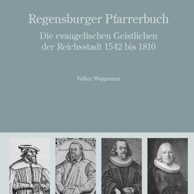 Regensburger Pfarrerbuch. Die evangelischen Geistlichen der Reichsstadt 1542 bis 1810 (= Arbeiten zur Kirchengeschichte Bayerns 96)