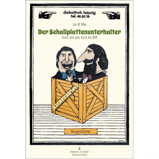 Der Schallplattenunterhalter. Kreuz und quer durch die DDR - Kurzgeschichten - Lutz Hiller
