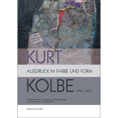 Kurt Kolbe (1931 - 2016). Ausdruck in Farbe und Form