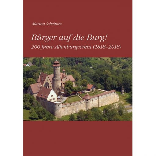Bürger auf die Burg! 200 Jahre Altenburgverein