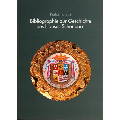 Bibliographie zur Geschichte des Hauses Schönborn