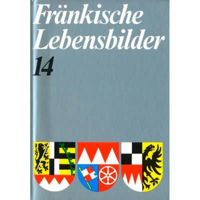 Fränkische Lebensbilder Band 14 Neue Folge der Lebensläufe aus Franken