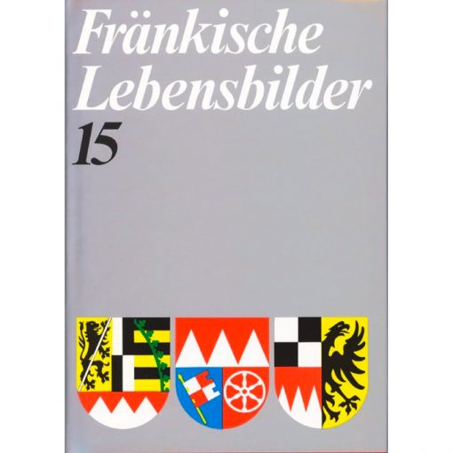 Fränkische Lebensbilder Band 15 Neue Folge der Lebensläufe aus Franken