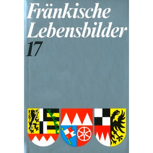 Fränkische Lebensbilder Band 17 Neue Folge der Lebensläufe aus Franken