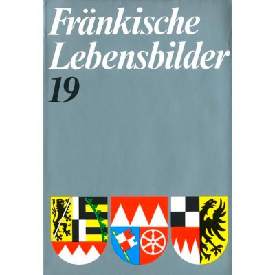 Fränkische Lebensbilder Band 19 Neue Folge der Lebensläufe aus Franken