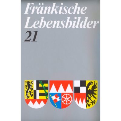 Fränkische Lebensbilder Band 21 Neue Folge der Lebensläufe aus Franken