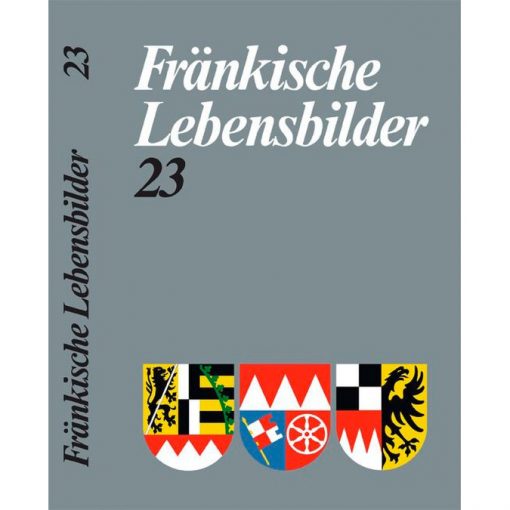 Fränkische Lebensbilder Band 23 Neue Folge der Lebensläufe aus Franken