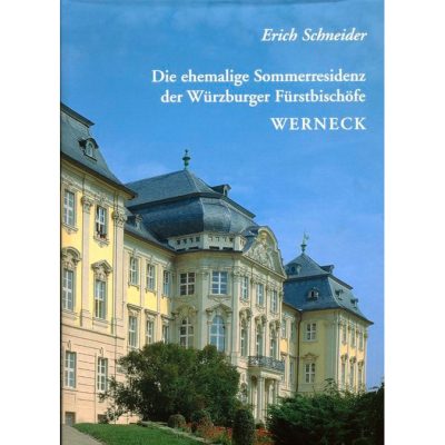 Die ehemalige Sommerresidenz der Würzburger Fürstbischöfe in Werneck