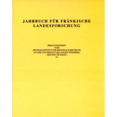 Jahrbuch für fränkische Landesforschung / Jahrbuch für fränkische Landesforschung Band 63 - 2003