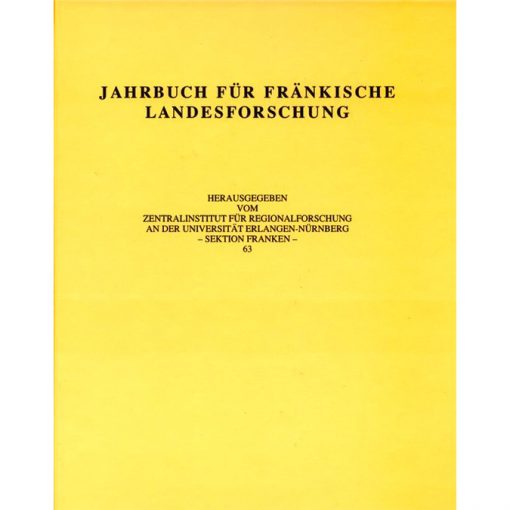 Jahrbuch für fränkische Landesforschung / Jahrbuch für fränkische Landesforschung Band 63 - 2003