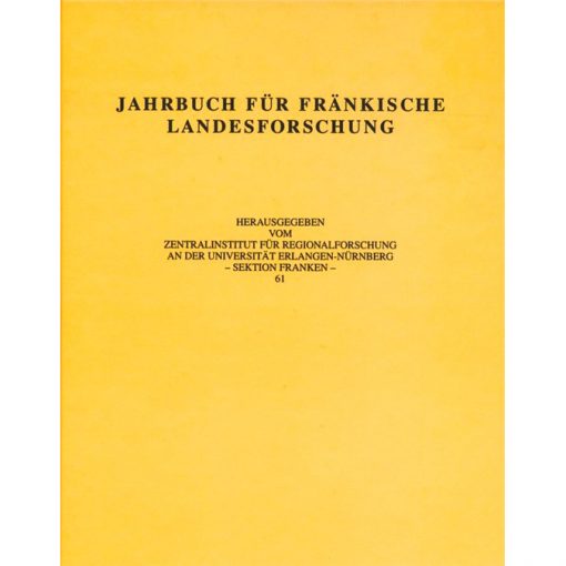 Jahrbuch für fränkische Landesforschung / Jahrbuch für fränkische Landesforschung Band 61 - 2001