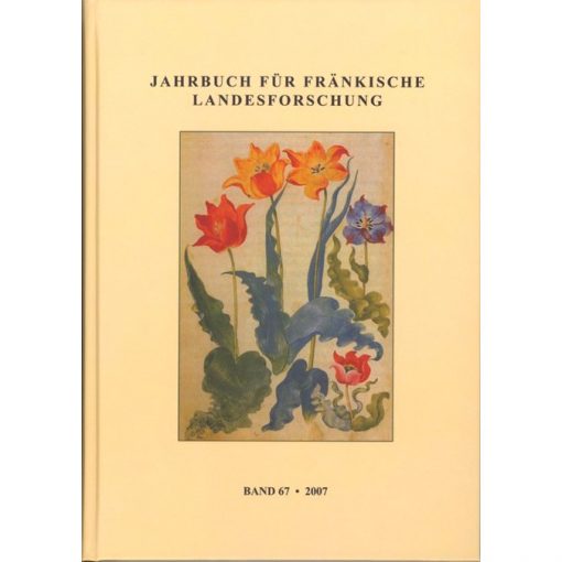 Jahrbuch für fränkische Landesforschung / Jahrbuch für fränkische Landesforschung Band 67 - 2007